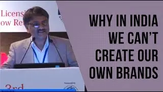 Why in India we can&rsquo;t create our own brands