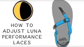 How to Adjust LUNA Sandals - Performance Laces