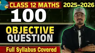 100 MCQs Class 12 Maths 🔥 JAC | CBSE | Full Syllabus | Ashu Sir Villain of Maths #MCQs #jac #cbse