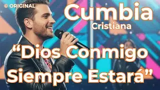 CUMBIA CRISTIANA 2026 | Dios Conmigo Siempre Estará | Alabanza Cristiana Alegre