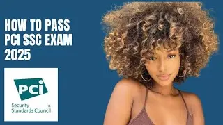 How to Pass the PCI Security Standards Council (PCI SSC) Exam in 2025
