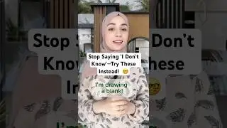 Stop Saying &lsquo;I Don&rsquo;t Know&rsquo;&mdash;Try These Instead! #boostvocabulary #stopsaying #synonyms
