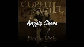 Cupful Swill - Angels Share