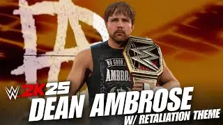 WWE2K25 Dean Ambrose '17 Entrance w/Retaliation Theme Song & Graphics Pack! 