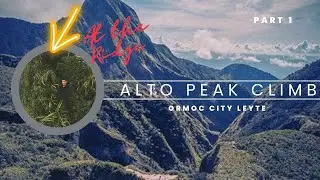 Climbing the Highest Point in Eastern Visayas | Alto Peak (Part 1)