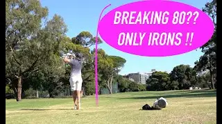 Only IRONS Course Vlog (Do you REALLY need a driver..?) to Break 80 in scorching Melbourne Heat!?