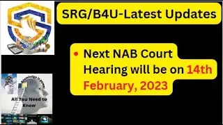 Secure Reannex-SRG-B4U Latest Update-NAB Court Hearing 3rd Feb, 2023