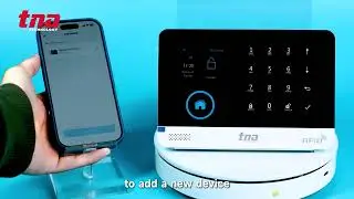 TNA&rsquo;s home security control panel - Set up and configure