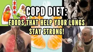 COPD Diet: Foods That Help Your Lungs Stay Strong!