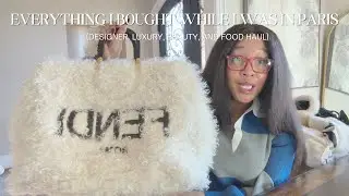 everything i bought while i was in paris (luxury, designer, beauty, food haul)