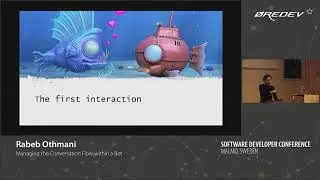 Rabeb Othmani - Managing the Conversation Flow within a Bot | &Oslash;redev 2018