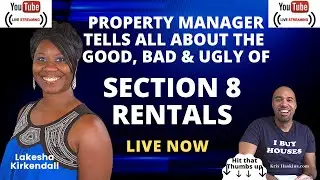 Section 8 Rentals, Good, Bad or Ugly from a property manager