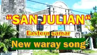 SAN JULIAN EASTERN SAMAR  |NEW WARAY SONG | DJNORME  MUSIC VIDEO  #WARAYMUSIC #WARAYSONG #CHACHA
