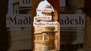 Madhya Pradesh top 5 places to visit 🤗 #shorts  #travelshorts #travel #madhyapradesh #ytshorts #tour