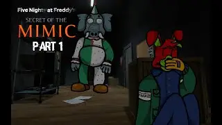 Five Night At freddy Secret Of The Mimic Part 1The First encounters With The Mimic