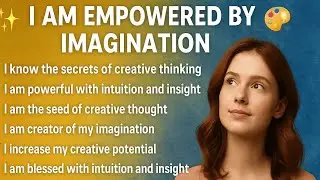 ✨ Boost Your Creative Power with These Powerful Affirmations | Unlock Imagination & Intuition