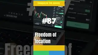 101 EMPOWERING BENEFITS OF THE STOCK MARKET #87 Freedom of Location