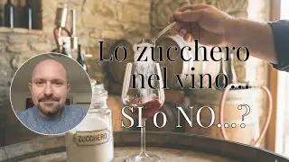 Lo zucchero nel vino...si o no?