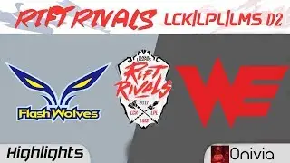 FW vs WE Highlights Rift Rivals LCK LPL LMS 2017 Flash Wolves vs Team WE Up by Onivia