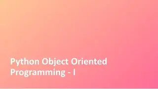 Tutorial - 27 | Python | Object Oriented Programming | Part 1 | Class | Python Crash Course