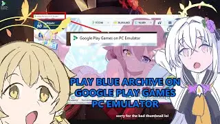 Play Blue Archive (and other games probably) on Google Play Games PC Emulator