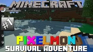 Minecraft | Pixelmon Survival Adventure | Part 1 | I wanna be the very best