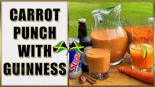 How To Make Carrot Punch With Guinness|Jamaican Style|THE RAINA’S KITCHEN