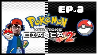 Pokemon Bianco 2 | Papizzati anche tu a Pokewood - Ep3
