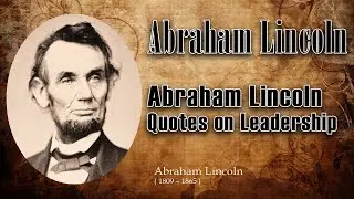 Abraham Lincoln Quotes on Leadership
