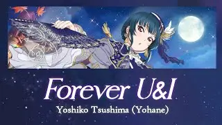 Yoshiko Tsushima (Yohane) - Forever U&I (Full, Kan, Rom, Eng)