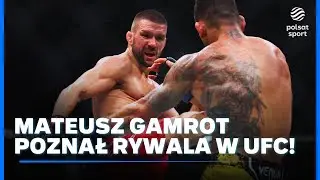 MATEUSZ GAMROT POZNAŁ KOLEJNEGO RYWALA W UFC! 