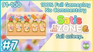 Let's assort flower vases 🌹 ~ Fall asleep to more Satiszone 😴 (No Commentary) Levels 91-100
