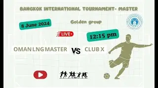 Bangkok International Tournament- Master live (1st match Golden group) Draw 2-2