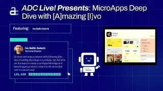 [REPLAY] ADC Live! Presents  Building  MicroExperiences  with LumApps  MicroApps