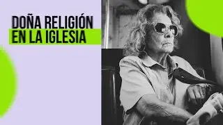 Do&ntilde;a religi&oacute;n en la iglesia // Luigi Delima