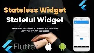 Stateless Widget and Stateful Widget in Flutter || Stateless vs Stateful widget ||
