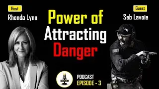 The Deceptive Power of Attracting Danger for Control | Seb Lavoie | Rhonda Lynn | Podcast