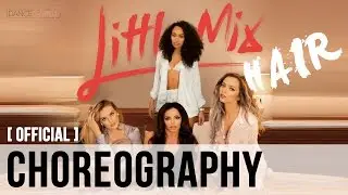 Little Mix Hair Choreography OFFICIAL - Little Mix Official Choreography