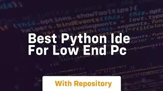 best python ide for low end pc