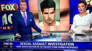 Fox 10 News, Attorney Benjamin Taylor Update: Ex-Soccer Team Owner Sex Assault | Taylor and Gomez