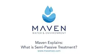 Maven Explains: What is Semi-Passive Treatment?