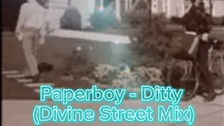 Paperboy - Ditty (Divine Street Mix)