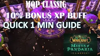 MoP Classic | How to get 10% Bonus XP/Rep Leveling Buff | 60 second Guide