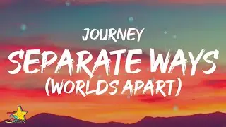 Journey - Separate Ways (Worlds Apart) [Lyrics] 