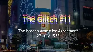 [The Glitch #11] Peace and The Endless War: The Korean Armistice Agreement