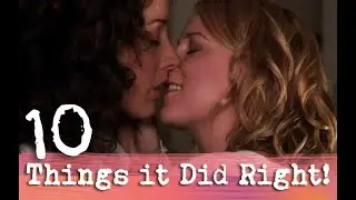 10 Things The L Word Did Right!