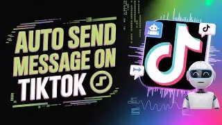 Auto Send Message On Tiktok | How To Auto Send Message On Tiktok