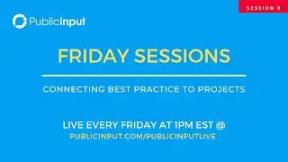 PublicInput Live - Session 8: Analyze - Dynamic Reporting
