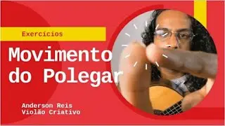 T&eacute;cnica do polegar - Viol&atilde;o Cl&aacute;ssico - Tutorial  - Viol&atilde;o Criativo