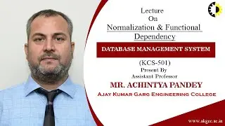 NORMALIZATION & FUNCTIONAL DEPENDENCY || DATABASE MANAGEMENT SYSTEM || LECTURE 03 BY MR  ACHINTYA PA